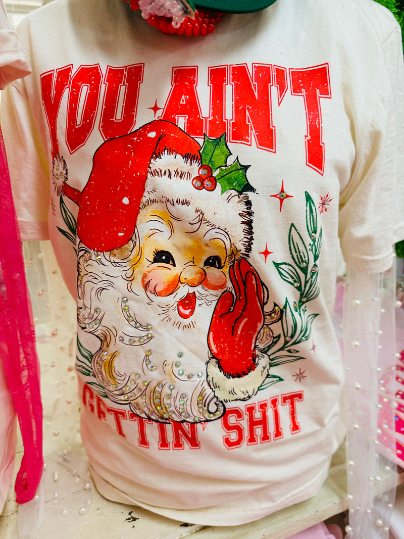 You ain’t gettin’ shit rhinestone tee