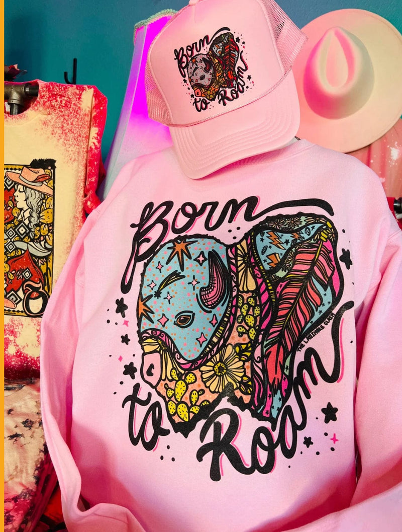 Born To Roam Sweatshirt Rockin The Lace Boutique